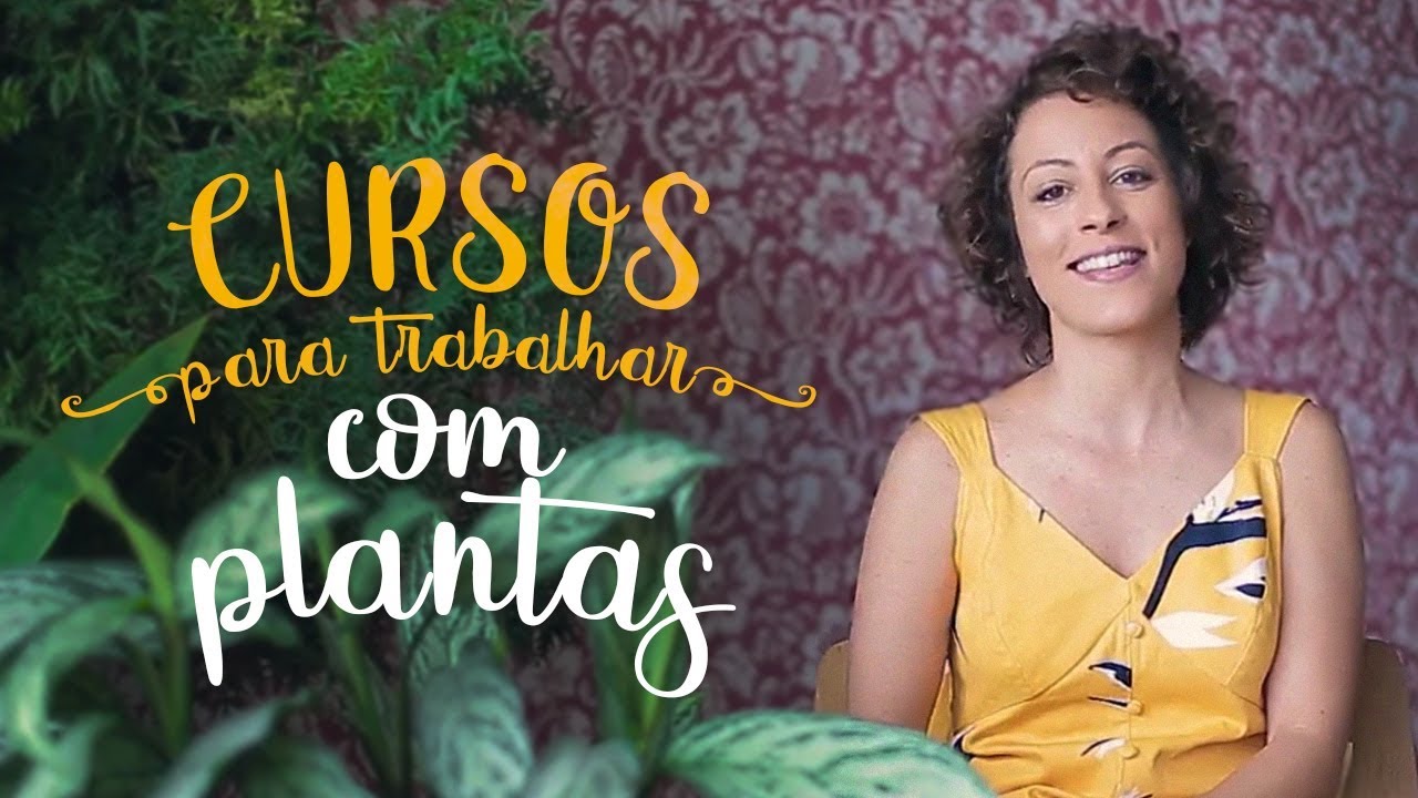 Quer trabalhar com PLANTAS? Estes CURSOS s&atilde;o os melhores