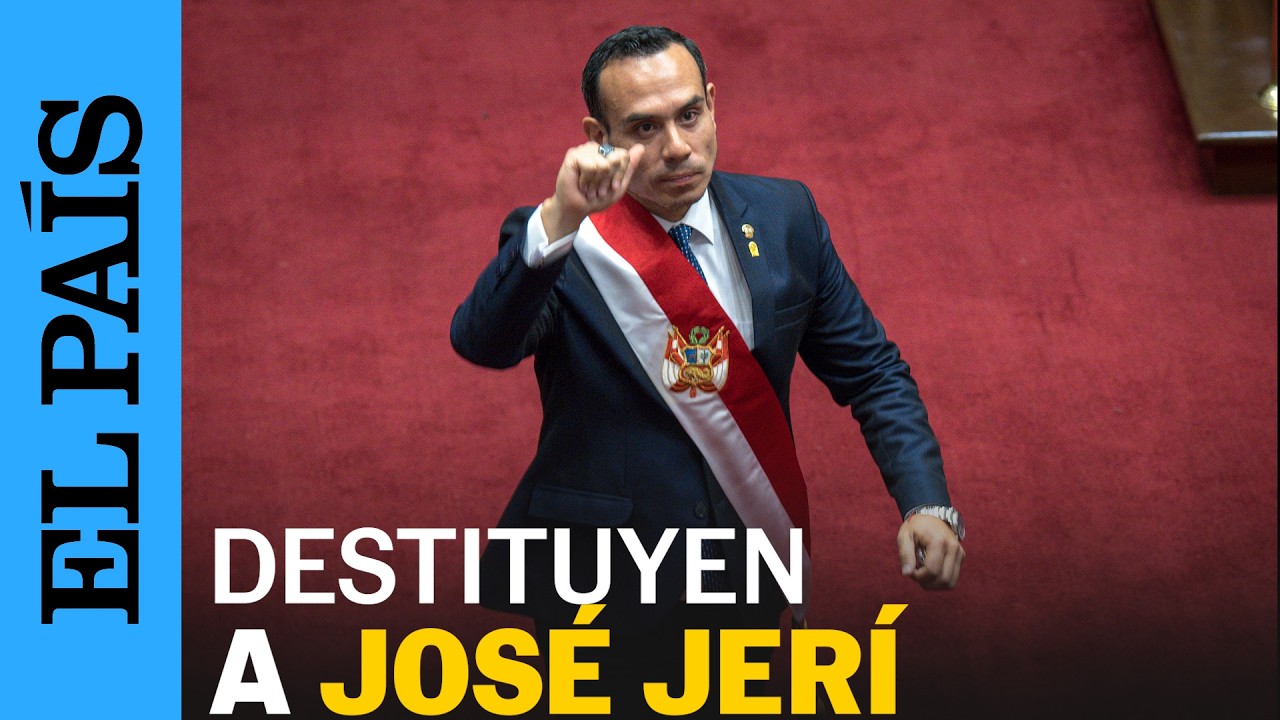 JOSÉ JERÍ es destituido por el Congreso como PRESIDENTE DE PERÚ | EL PAÍS