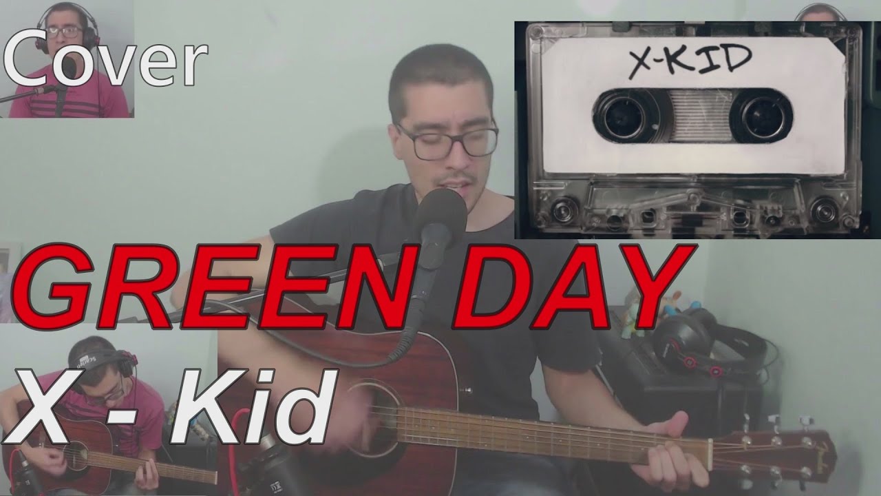 X-Kid - Green Day - Acoustic Cover