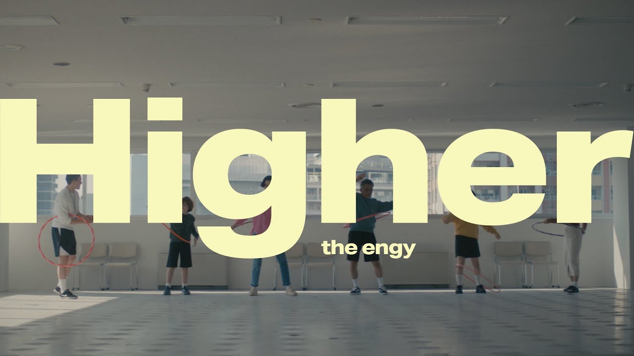 the engy - Higher / Music Video