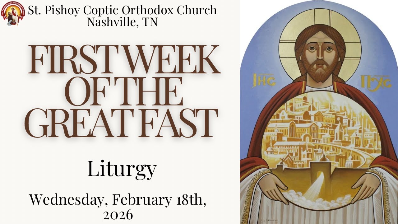 Wednesday of the First Week of the Great Fast Liturgy 2/18/26