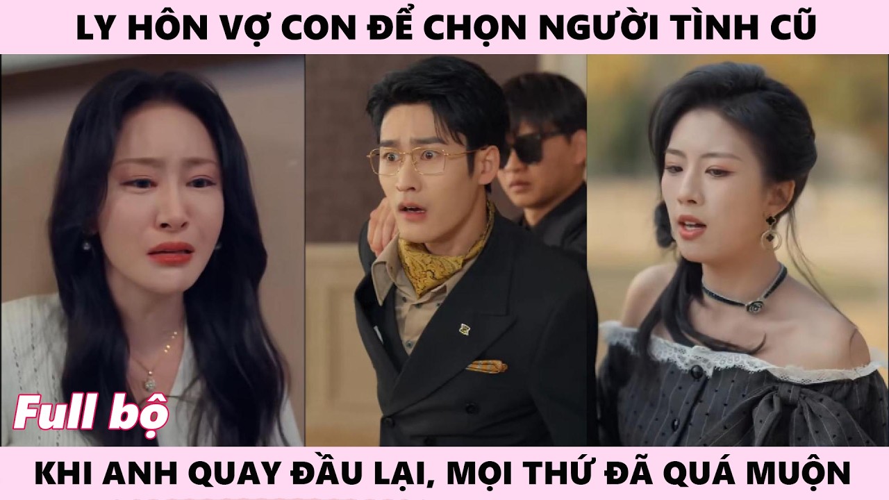 Ly Hôn Vợ Con Để Chọn Người Tình Cũ, Lời Cầu Xin Năm Ấy, Cuối Cùng Lại Thành Nỗi Day Dứt Lớn Nhất
