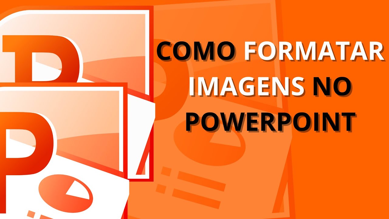 Como formatar imagens no PowerPoint