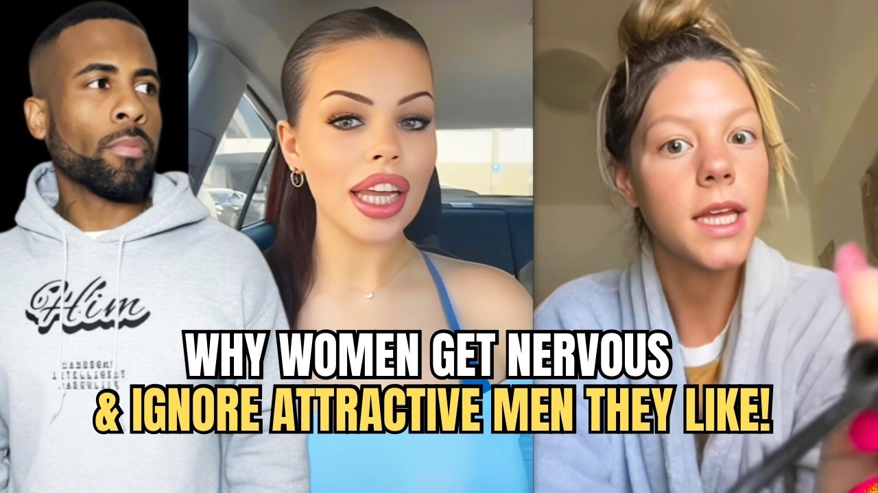 Women ADMIT They Get Nervous & Ignore Attractive Men On Purpose In Modern Dating!