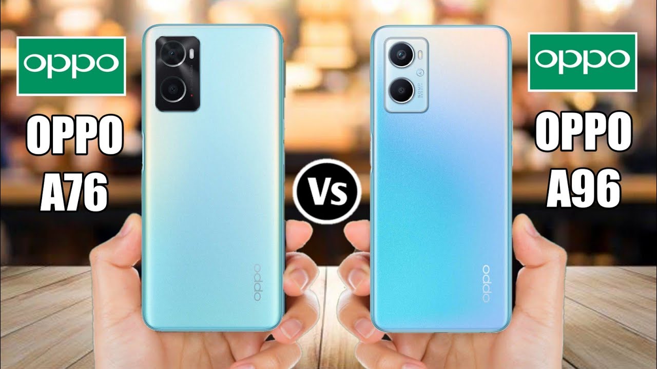 Oppo A76 Vs Oppo A96