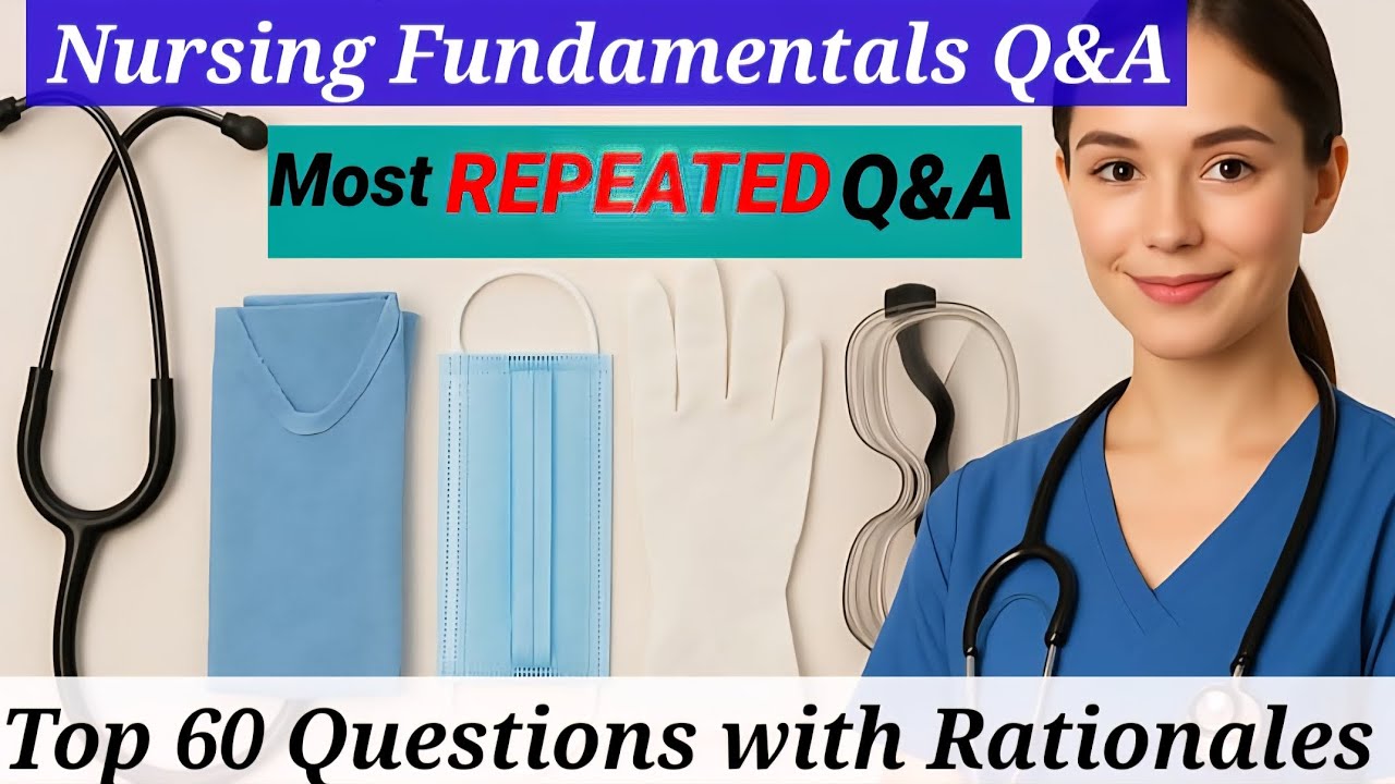 TOP 60 Common Fundamentals Questions./FUNDAMENTALS QUIZ/Fundamentals of Nursing MCQs. PROMETRIC Q&A