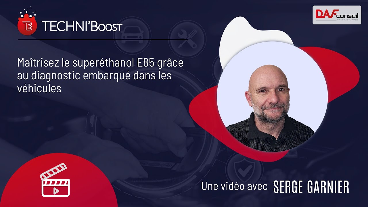 TECHNI'Boost n°20 - Maîtrisez le superéthanol E85 grâce au diagnostic embarqué dans les véhicules