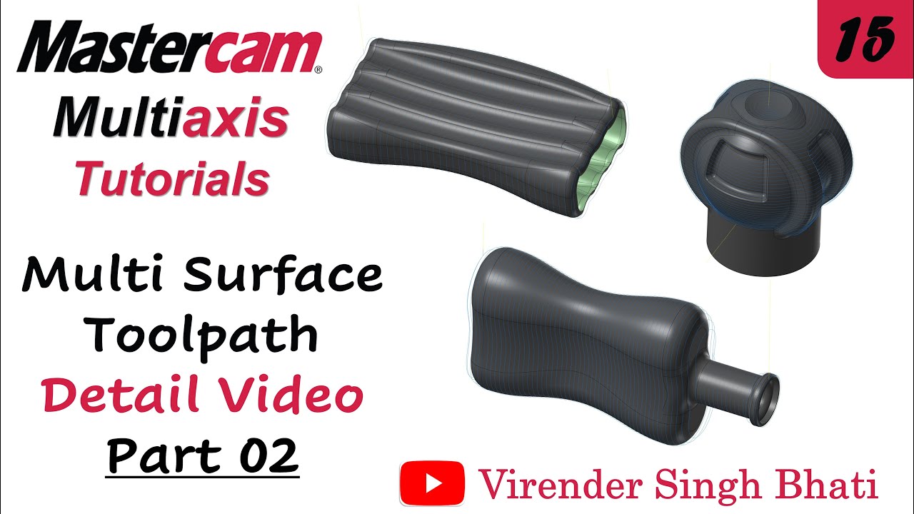 Multi surface - Part 02 - Mastercam Multiaxis Programming -  @VirenderSinghBhati