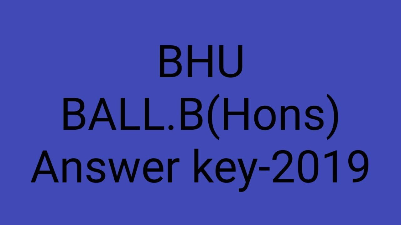 BHU BALL.B(HONS) ANSWER KEY