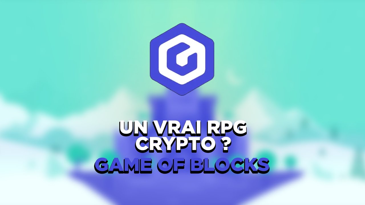 Game of Blocks : le futur jeu crypto RPG rentable ? #6