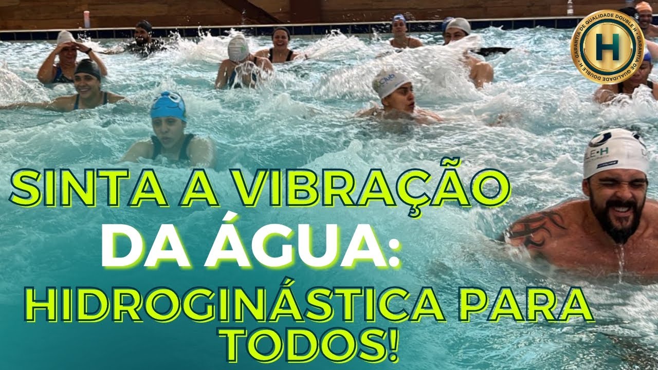 SINTA A VIBRAÇÃO DA ÁGUA: HIDROGINÁSTICA PARA TODOS!
