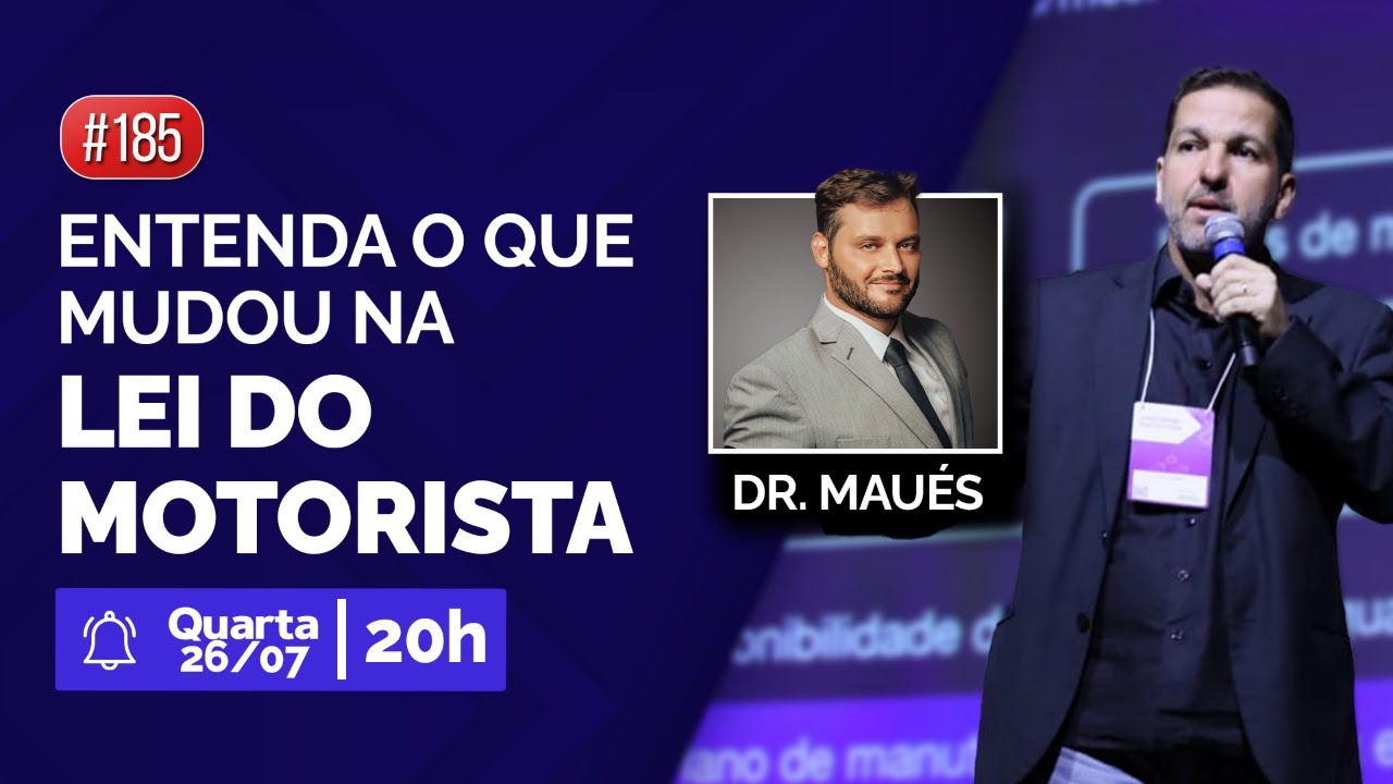 Nova Lei do Motorista 2023: Tudo o que você Precisa Saber com Dr. Maués | Live 185