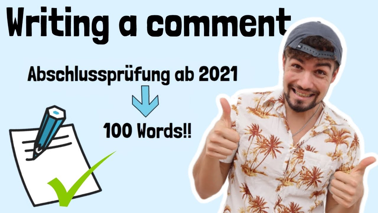 COMMENT schreiben. 100 words! ⭐ Beispiel für die NEUE ABSCHLUSSPRÜFUNG. ✍🏼