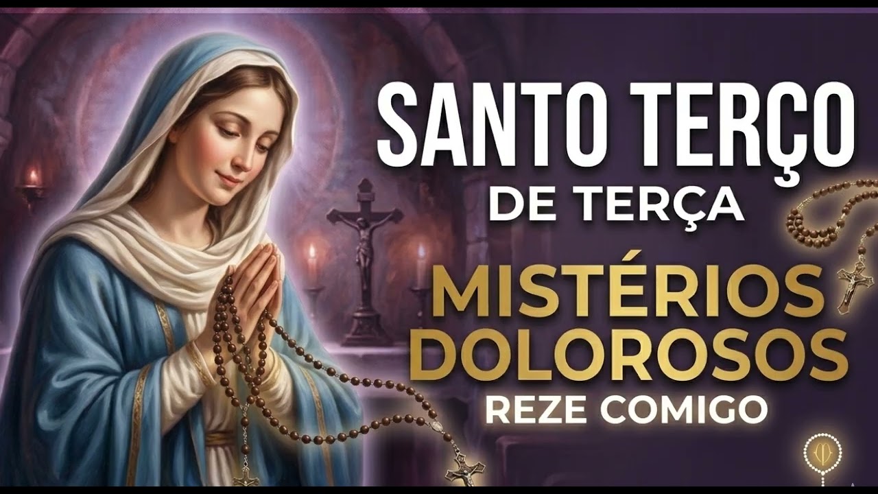Santo Terço de Terça-Feira: Mistérios Dolorosos