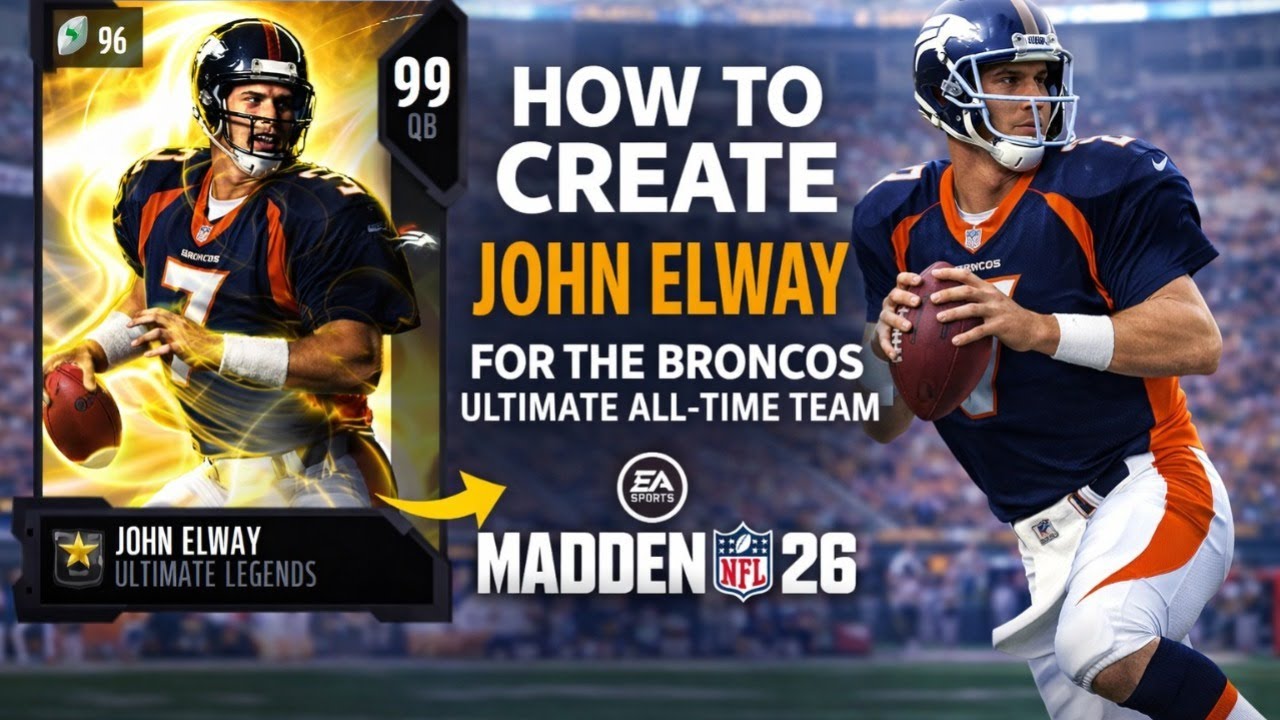 How to Create John Elway in Madden 26 | Broncos Ultimate All-Time Team