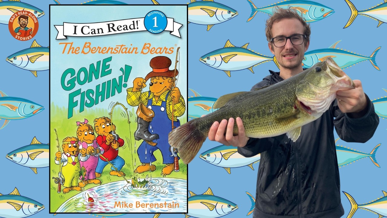 The Berenstain Bears Gone Fishing | Fun Read Aloud Kids Book