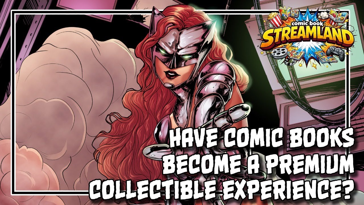 Have Comic Books Become a Premium Collectible Experience?