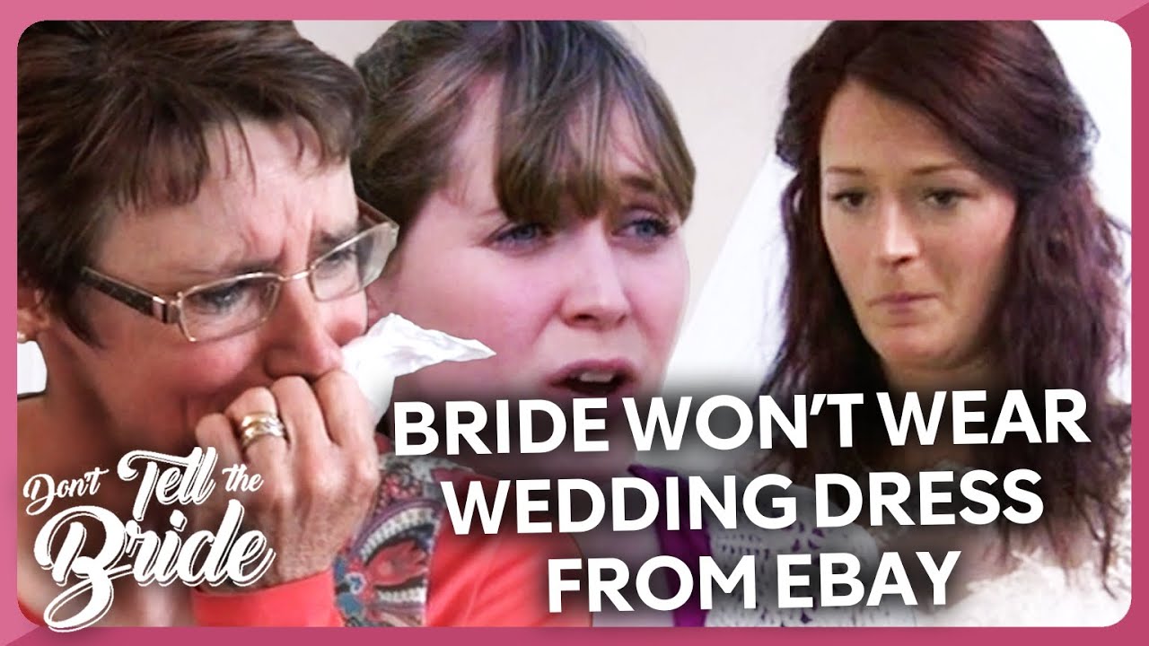 Did this Groom get a wedding dress from eBay? 😰 | Don't Tell the Bride