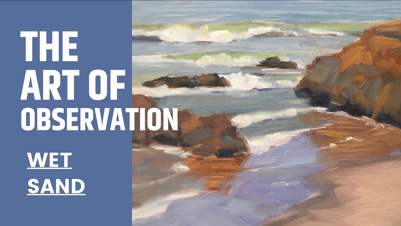 ART OF OBSERVATION for OIL PAINTING wet sand
