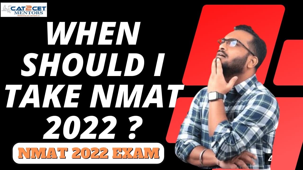 NMAT Exam | When Should I Take NMAT 2022?