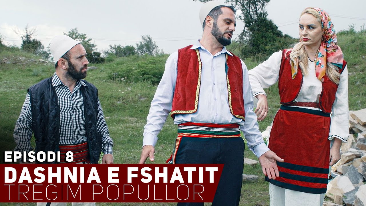 Tregim Popullor - Dashnia e Fshatit - Episodi 8