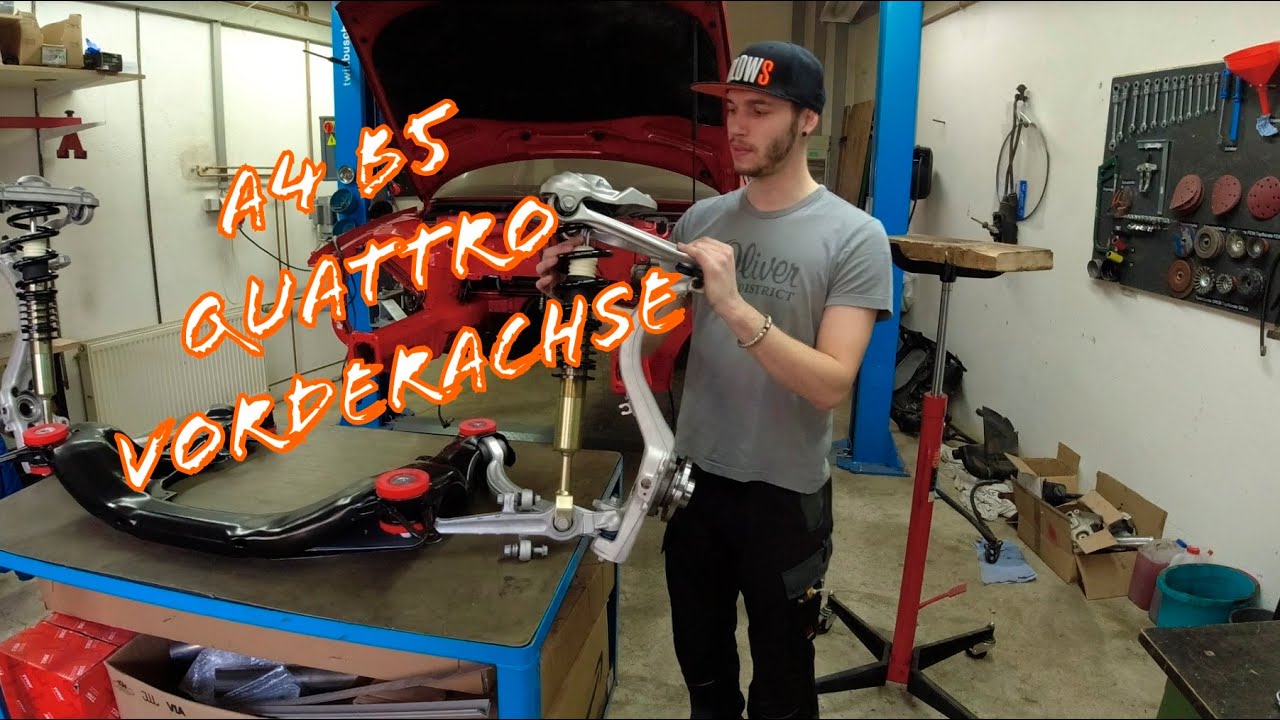 A4 (S4, RS4) B5 Quattro Vorderachse Überholen