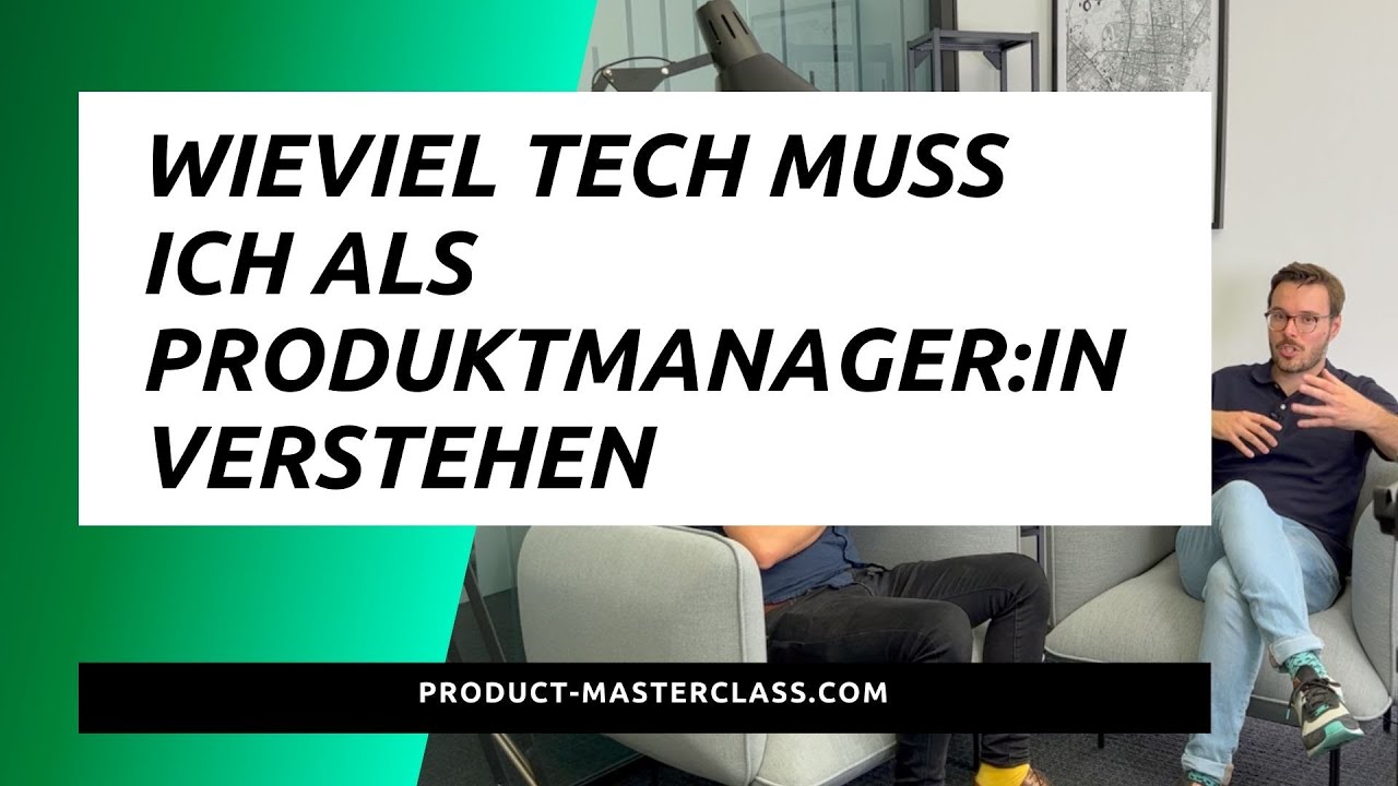 Wieviel Tech muss ich als Produktmanager*in verstehen?