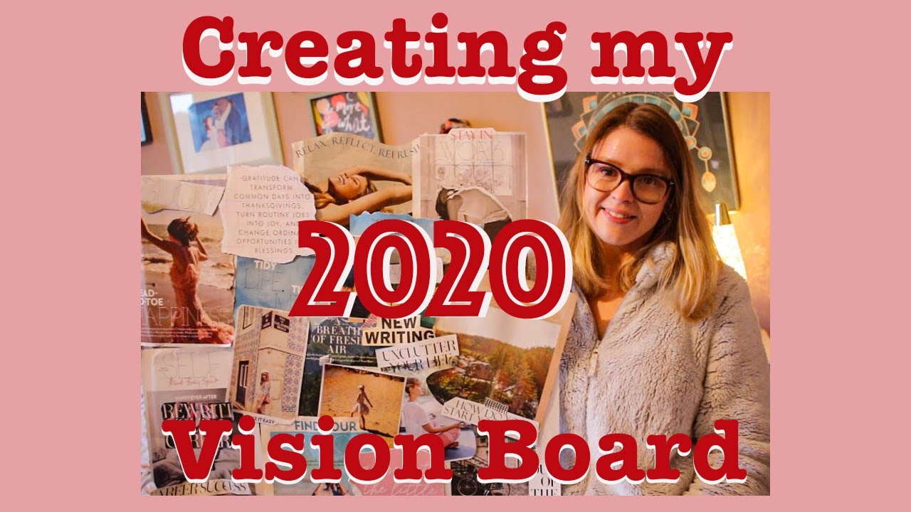 Creating my 2020 Vision Board | Manifestation How To