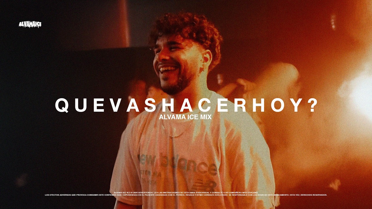 Q U E V A S H A C E R H O Y ? x Cuatro Babys (Alvama Ice Mix)