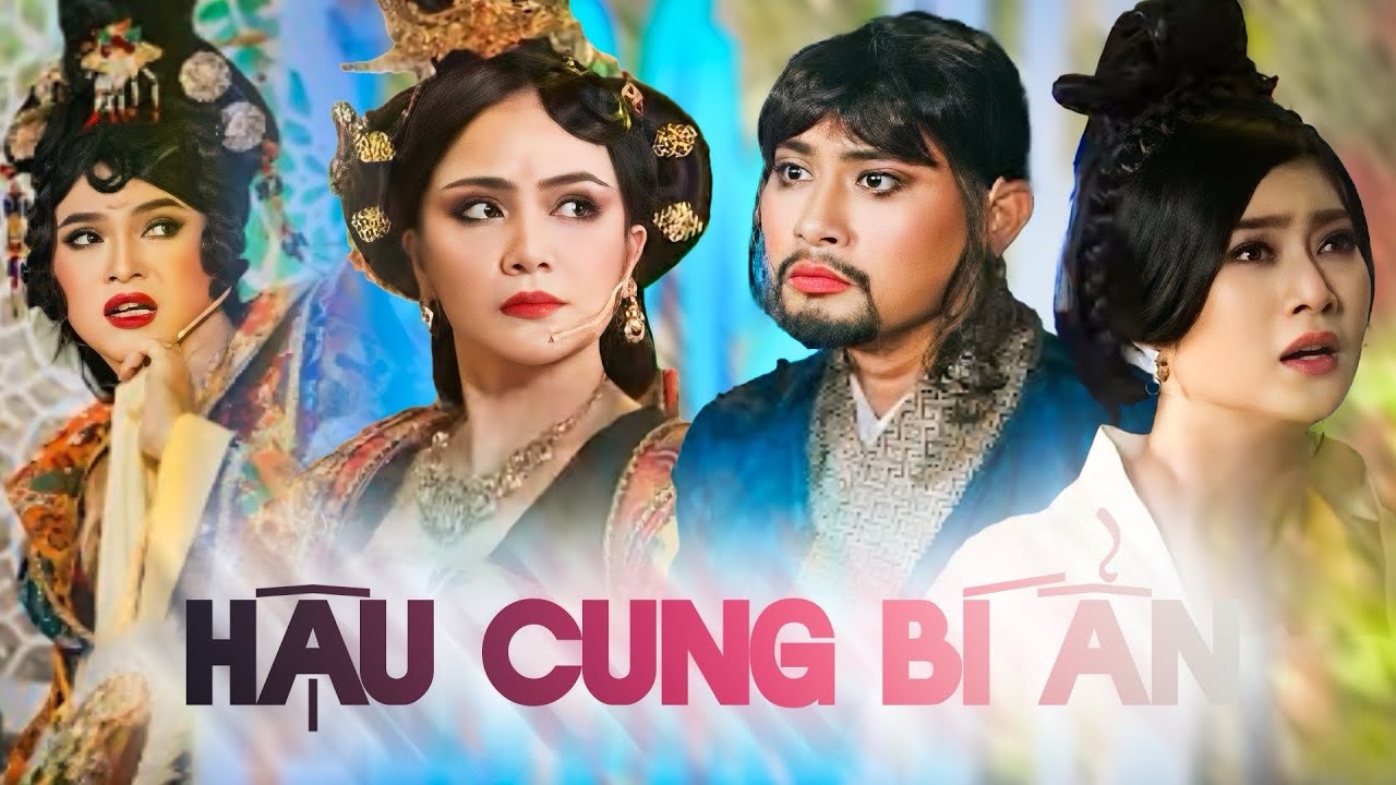 HẬU CUNG BÍ ẨN | Hài kịch cung đấu| Thanh Trúc-Ái Châu-Huỳnh Đông-Nam Cường-Huỳnh Tiến Khoa-Anh Tài