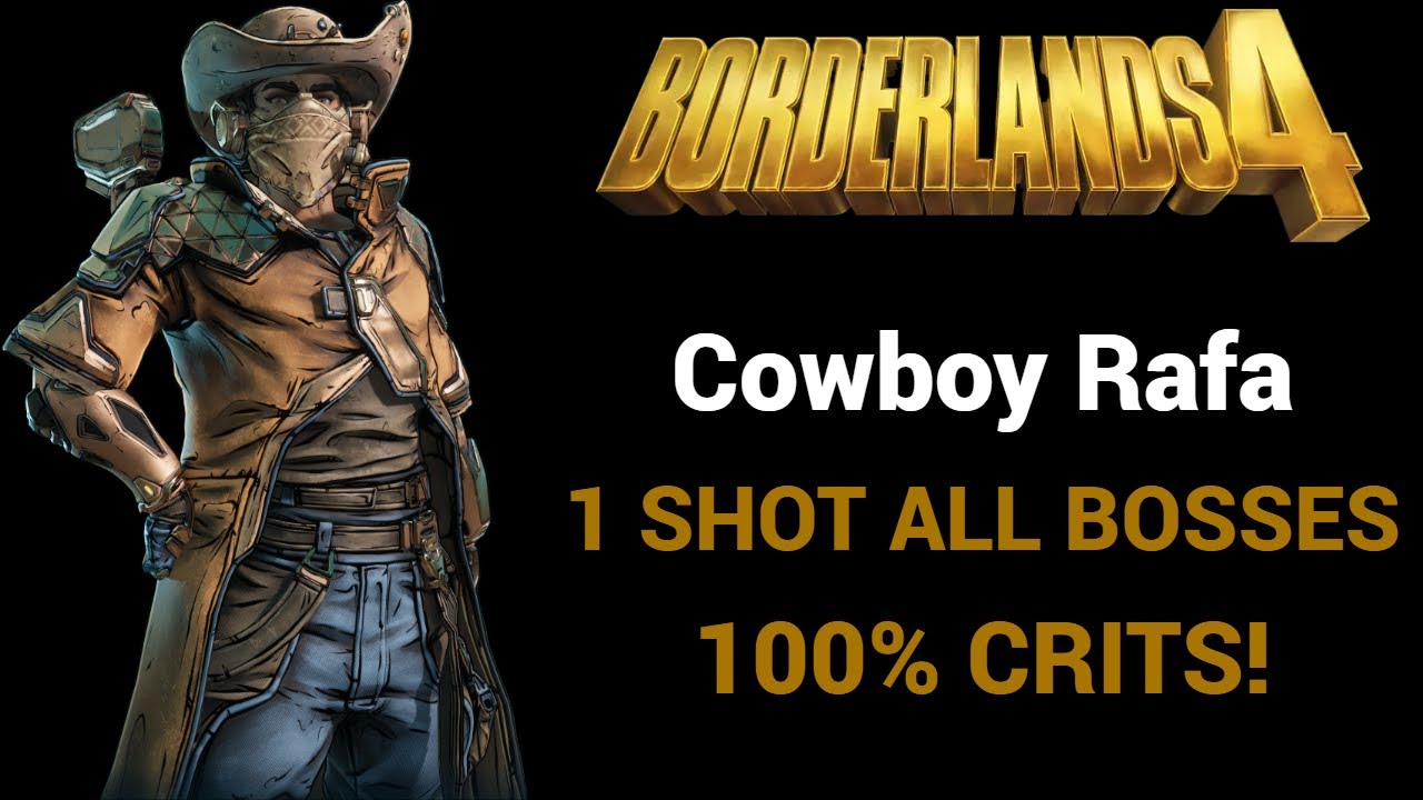Borderlands 4 - Rafa Cowboy Jacobs Build (100% Crits / 1Shot All Bosses)