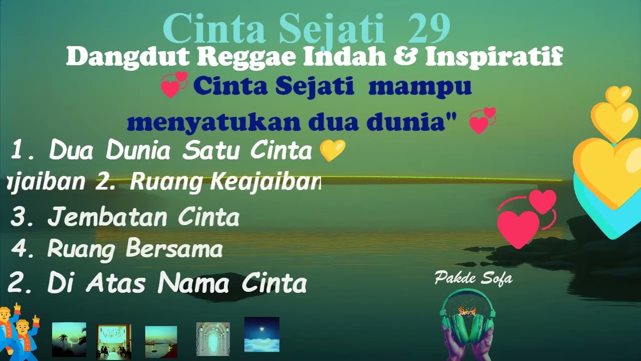 Cinta Sejati 29 | Kumpulan Dangdut Reggae Indah dan Inspiratif  | Cinta Sejati Bs Menyatukan 2 Dunia