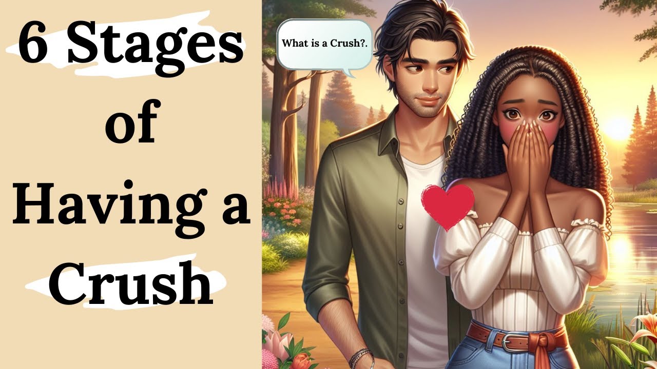 6 Stages of Having a Crush: From Curiosity to Acceptance | The Silent Love Journey