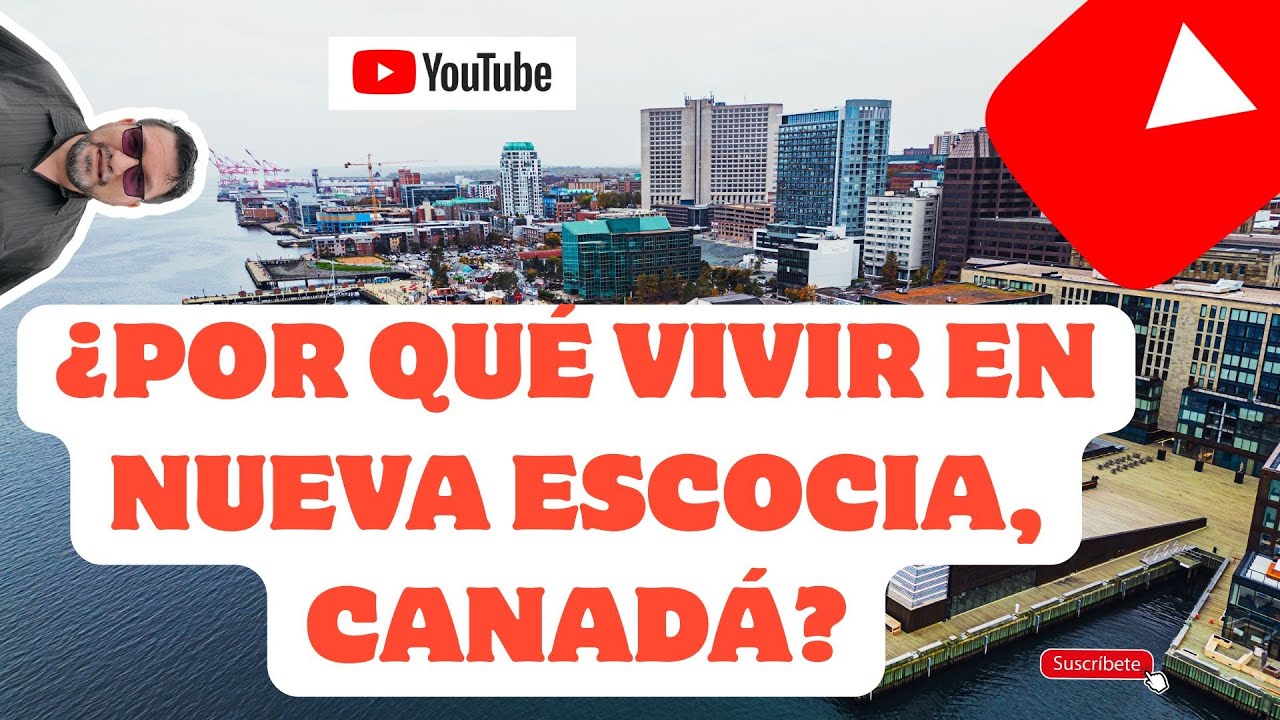 Nueva Escocia, Canadá: Costos de vida, oportunidades y calidad de vida -  🇨🇦🍁 Latinos en Canadá