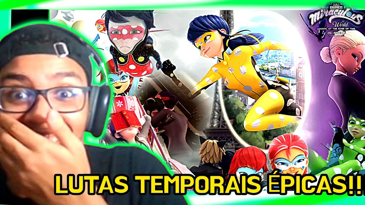 | MIRACULOUS WORLD: LONDRES - CORRIDA CONTRA O TEMPO- #react |