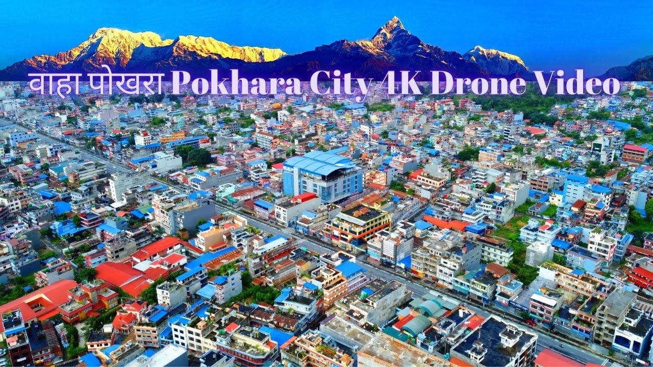 वाहा पोखरा Pokhara City 4K Drone Video || Pokhara Nepal