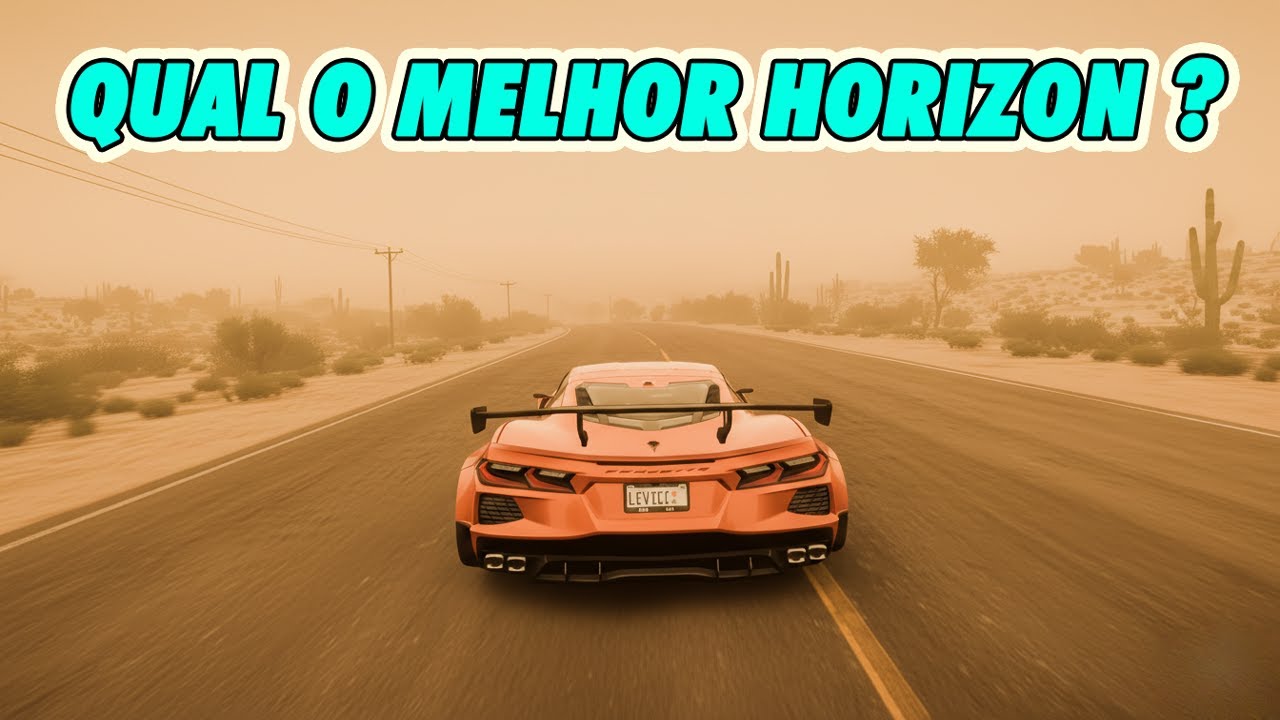 DO PIOR AO MELHOR FORZA HORIZON