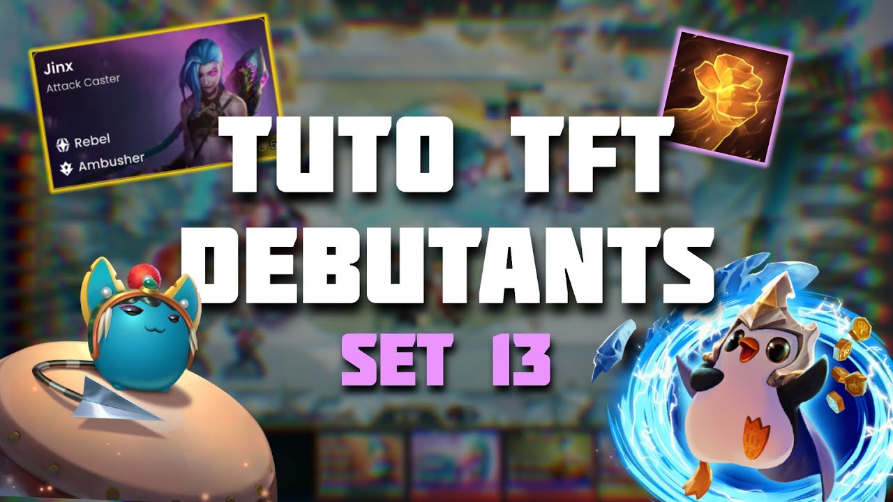 LES BASES POUR DÉBUTER À TFT ! [SET 13]