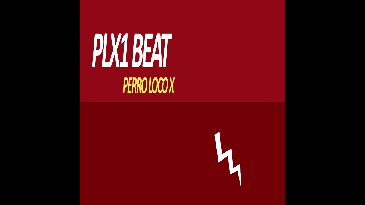 Perro Loco X - PLX1 Beat (Official Audio)
