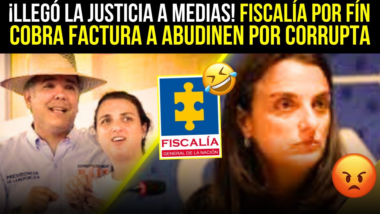 &iexcl;TARDE pero NO COMPLETA! 🚨 FISCAL&Iacute;A LE COBRA a ABUDINEN por CORRUPTA y las REDES ESTALLAN