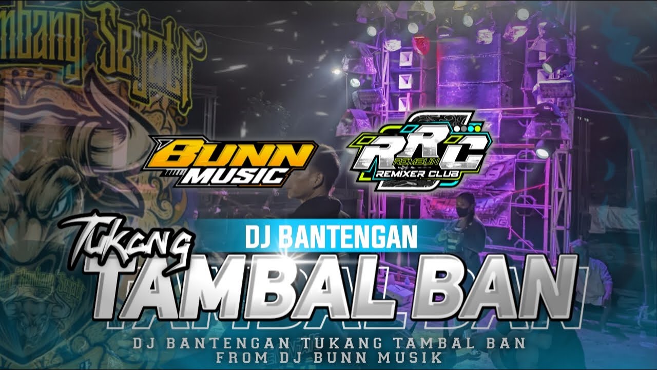 DJ BANTENGAN PUTRO REMBANG SEJATI ( TAMBAL BAN ) VERSI MBAH SLAMET REMIXER BY ‪‪BUN MUSIC