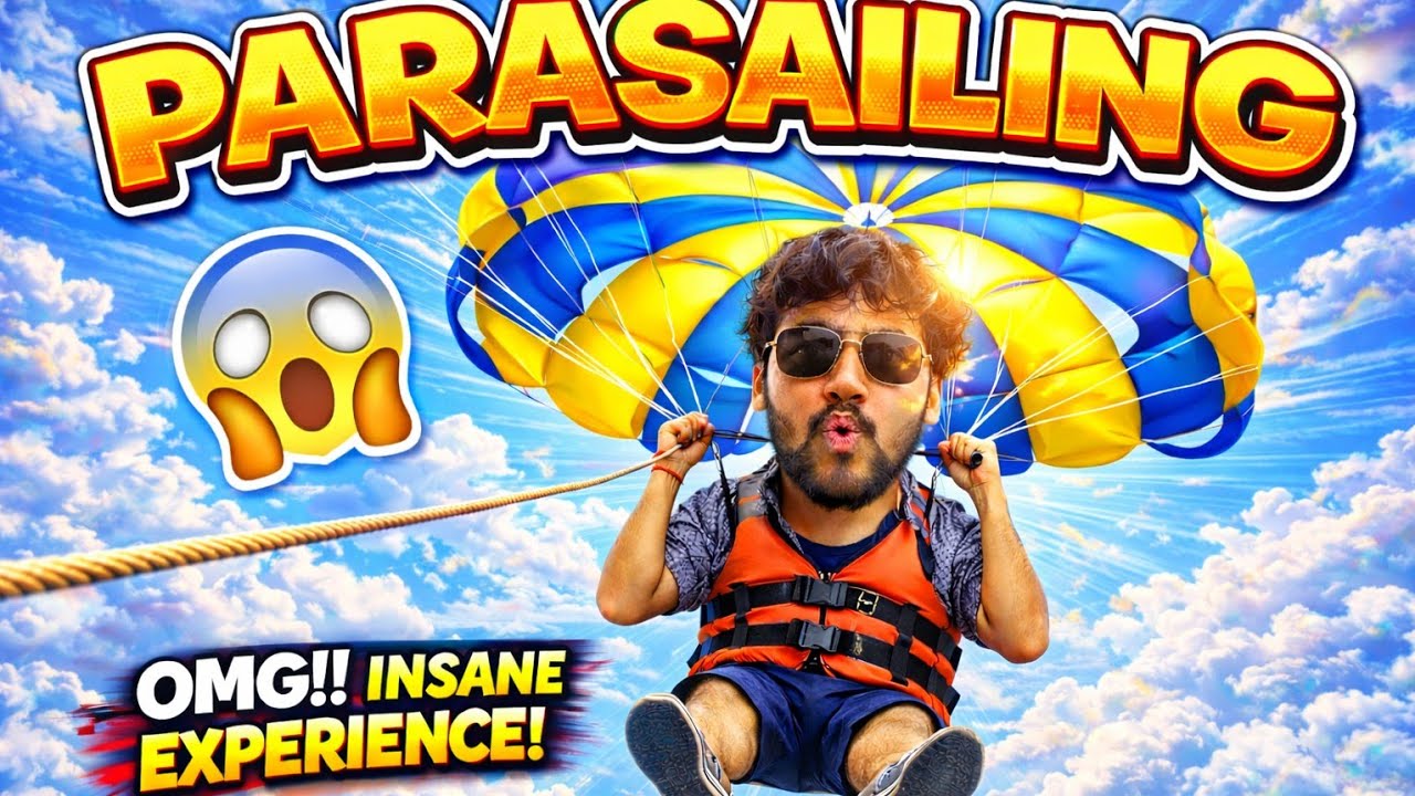 Chapter 4 - I tried PARASAILING for the FIRST TIME 😱