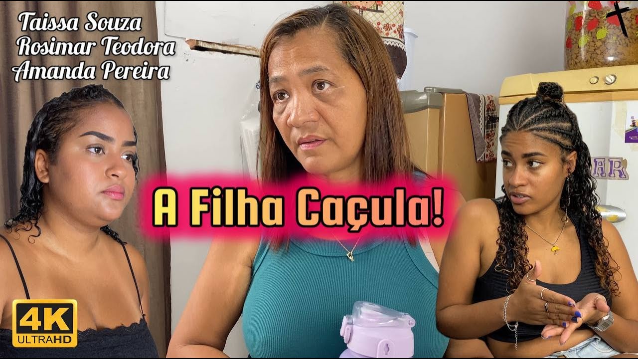 A Filha Caçula! Que Tipo De Filho(a) é Você???