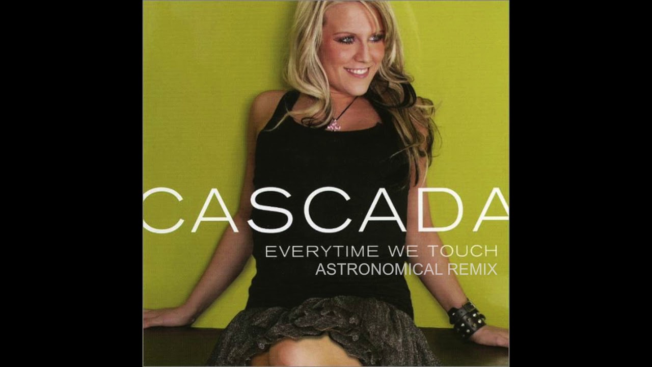 Cascada - Everytime We Touch (Astronomical Radio Remix)