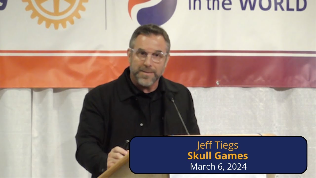 March 6, 2024 Program - Jeff Tiegs and Skull Games