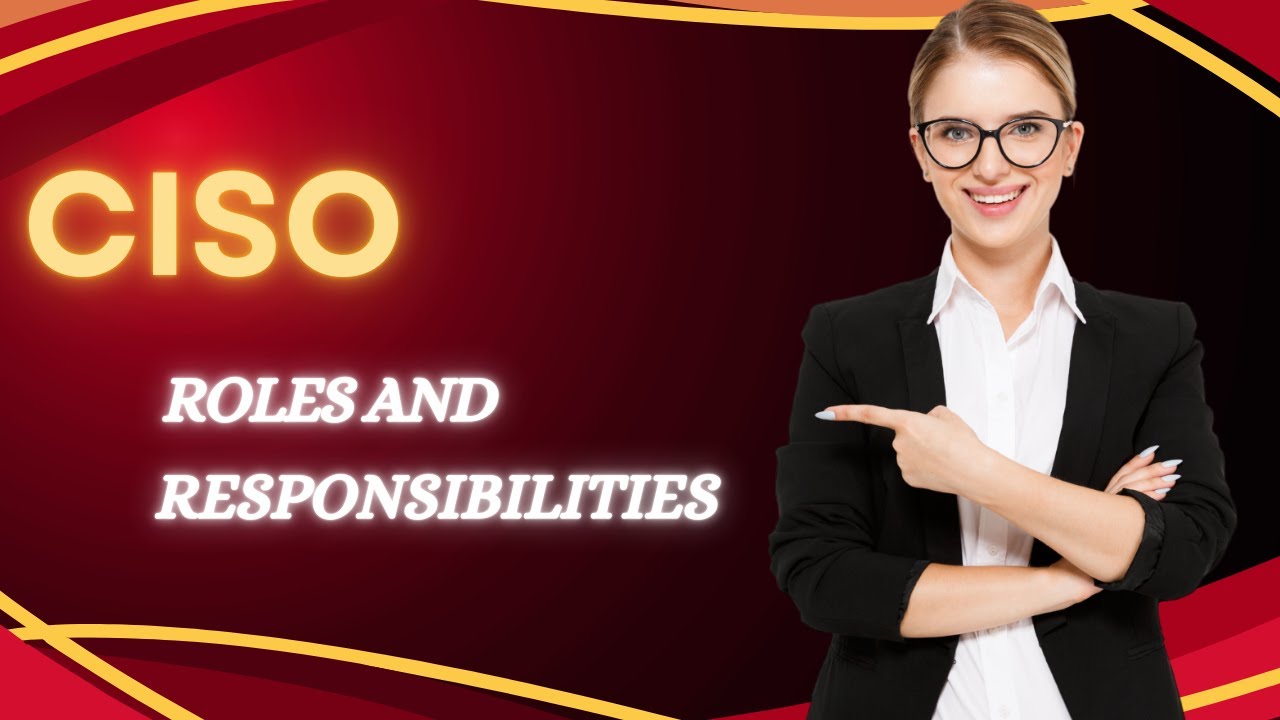 What Does a CISO Do  Roles and Responsibilities Explained