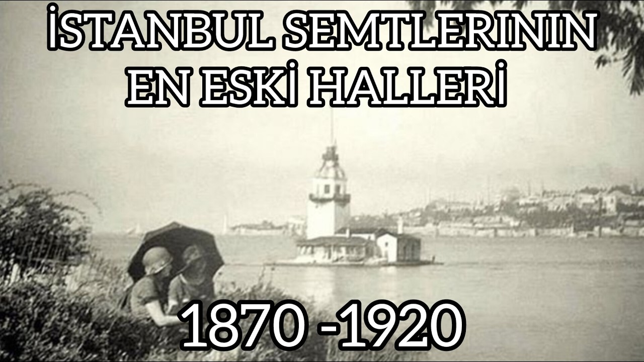 1870 ve 1920 Yıllarında İstanbul un En Eski Fotoğraflarıyla Semtleri. TArih Belgeselleri.