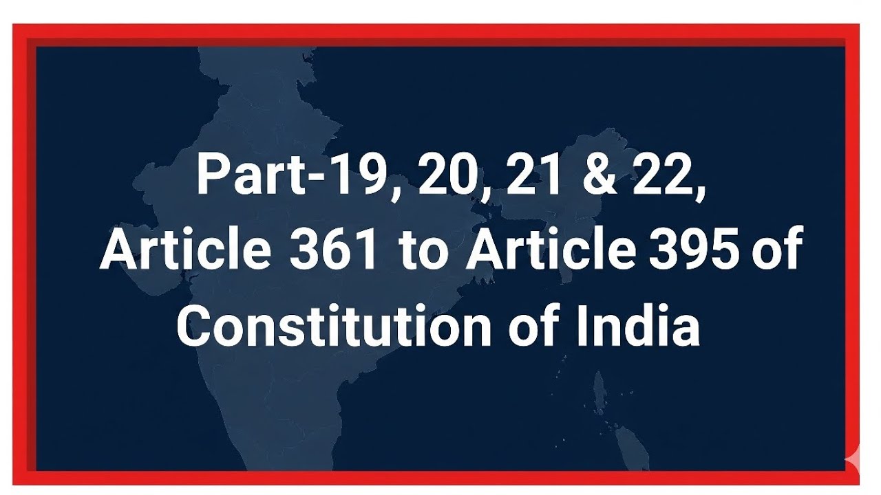 Misc. Provisions, Amendment, Temporary&Transitional Provision(Articles 361-395)Constitution of India