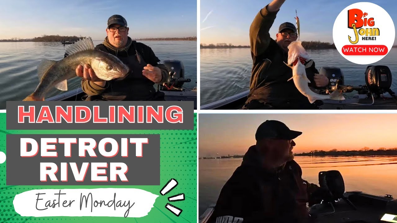 HANDLINING DETROIT RIVER WALLEYE APRIL 10, 2023