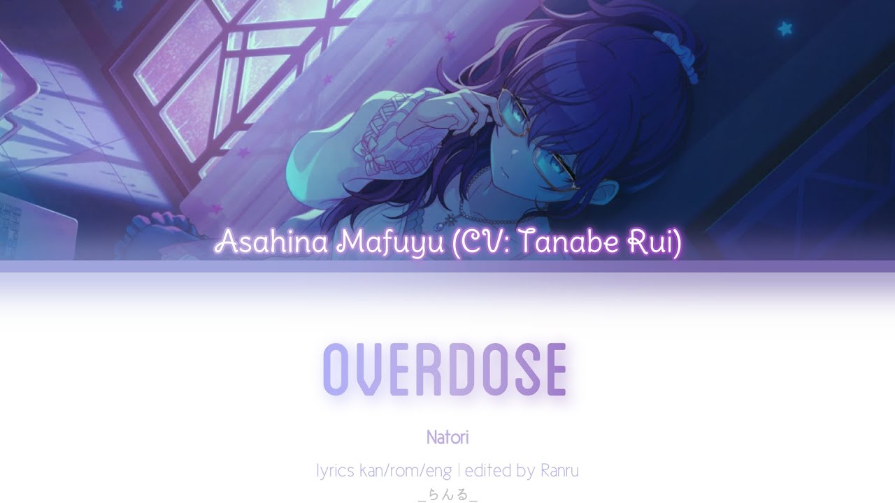 Overdose | Asahina Mafuyu (CV: Tanabe Rui) | Kan/Rom/Eng